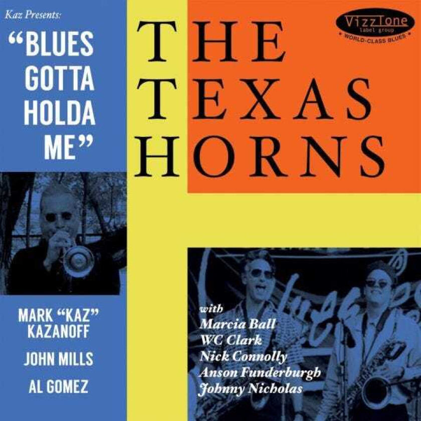 The Texas Horns Blues Gotta Holda Me CD