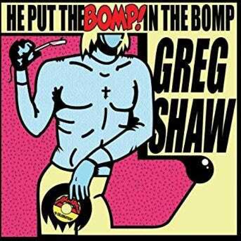The Various Artists He Put The Bomp In The Bomp CD