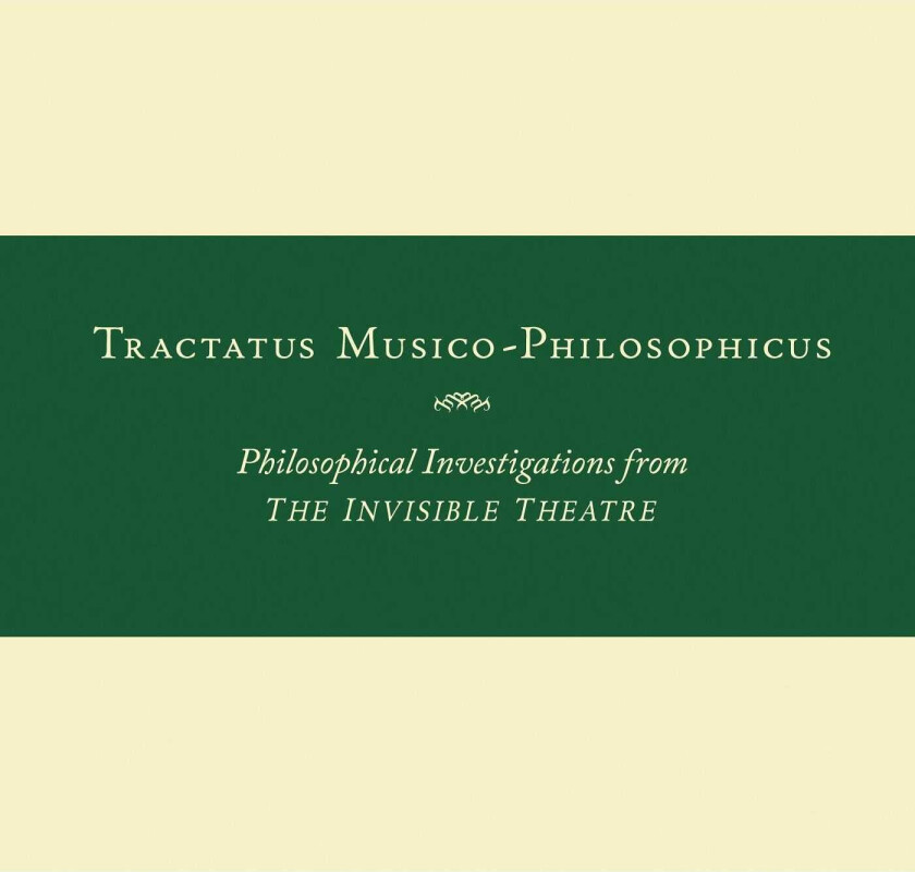 John Zorn Tractatus MusicoPhilosophicusPhilosophical Investigations From The Invisible Theatre CD