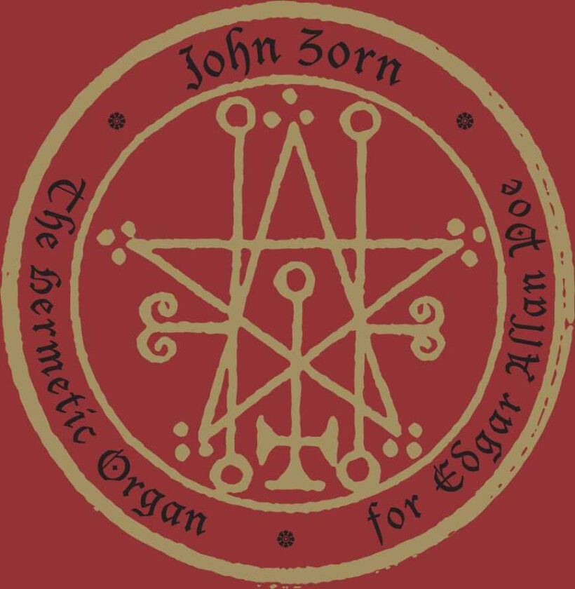 John Zorn The Hermetic Organ Vol 6 For Edgar Allan Poe CD
