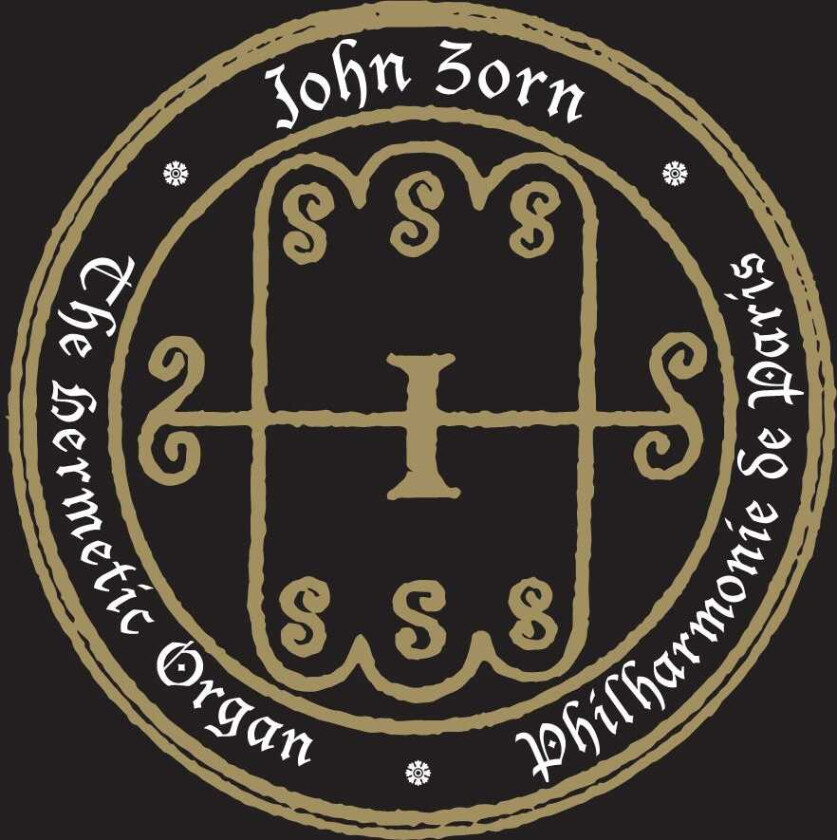 John Zorn The Hermetic Organ Philharmonie De Paris CD