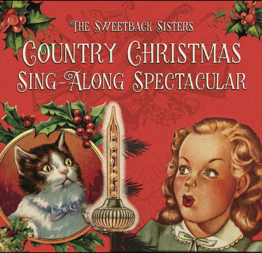 The Sweetback Sisters Country Christmas Singalong Spectacular CD