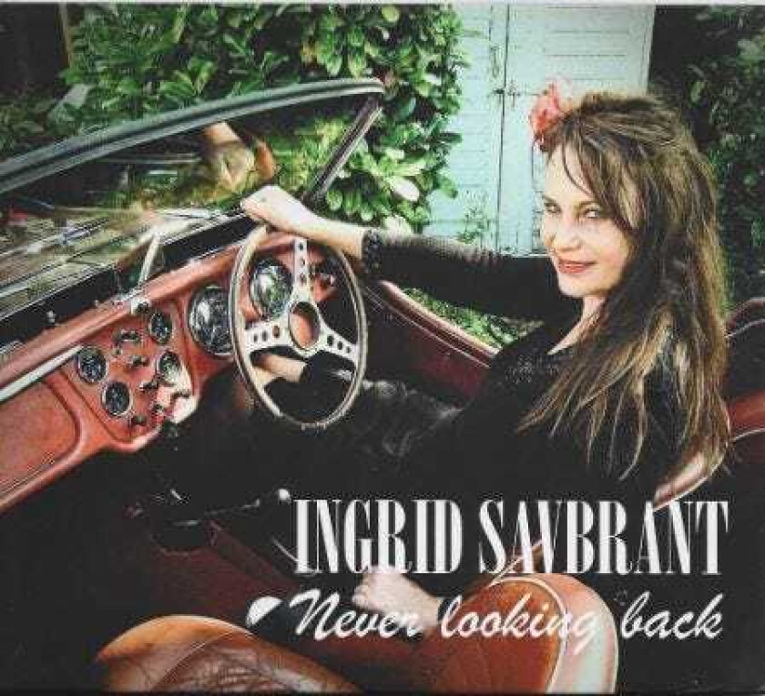 Ingrid Savbrant Never Looking Back CD