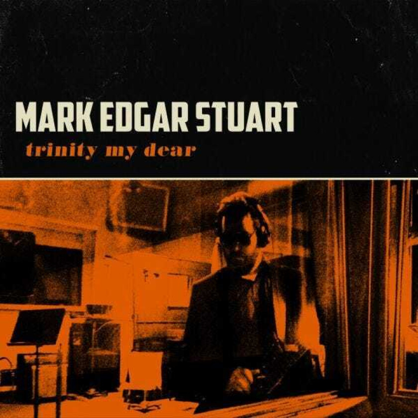 Mark Stuart Edgar Trinity My Dear CD