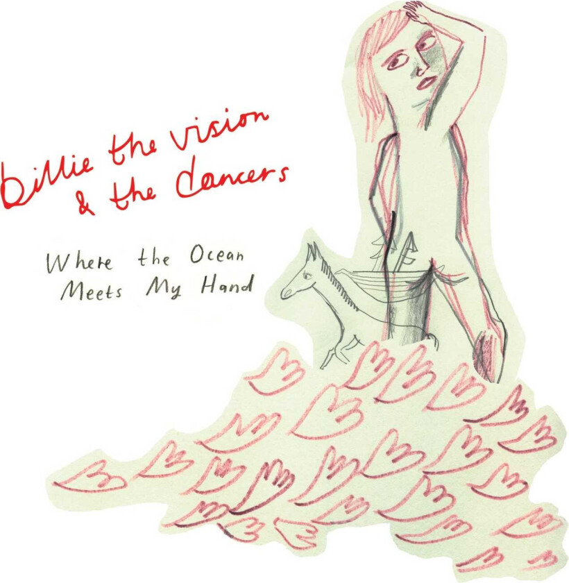 Billie The Vision And The Dancers Where The Ocean Meets My Hand CD