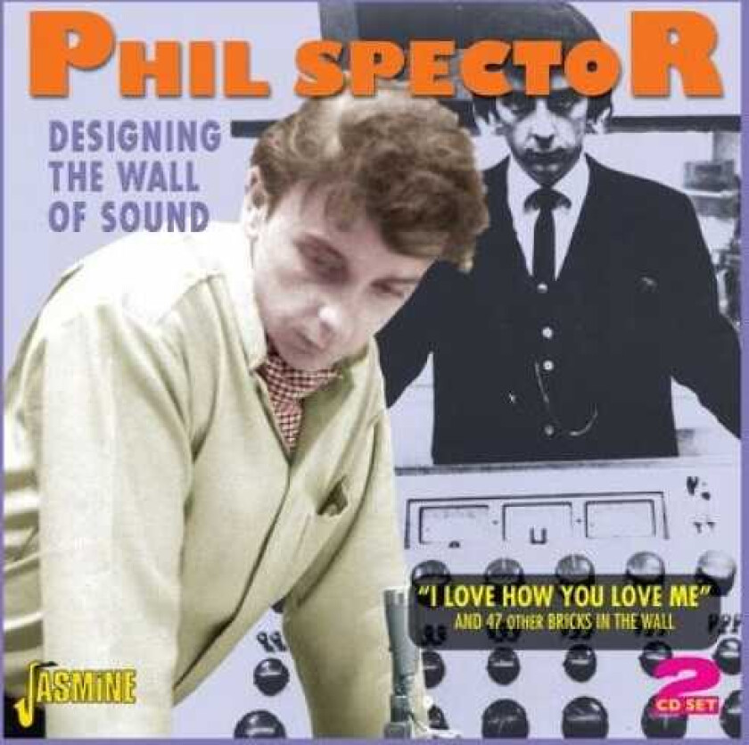 Phil Spector Designing The Wall Of Sound (I Love How CD