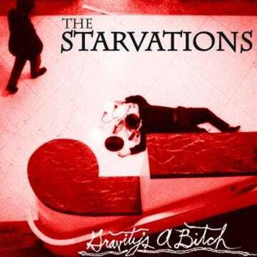 The Starvations Gravity's A Bitch CD