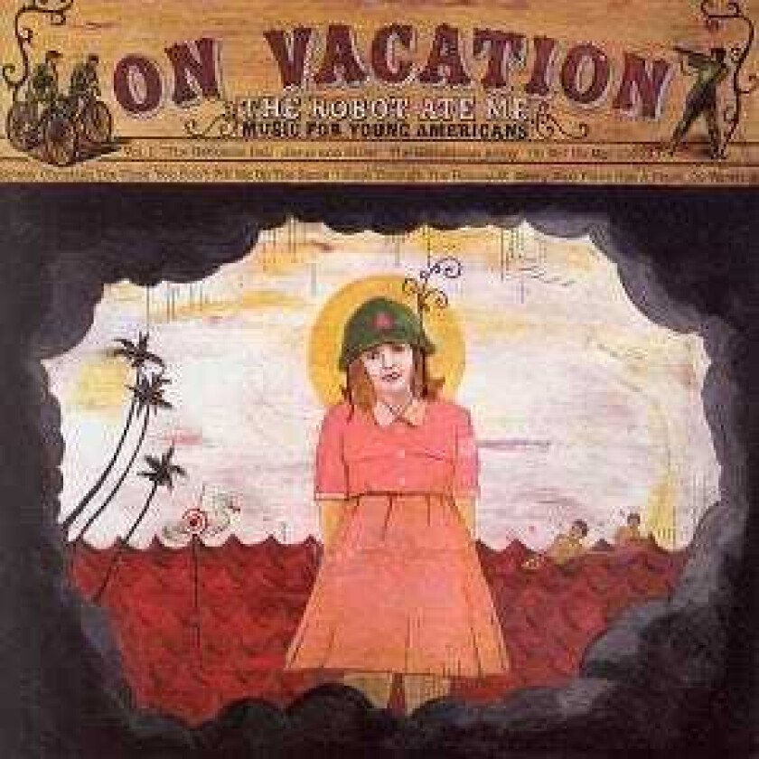 The Robot Ate Me On Vacation CD