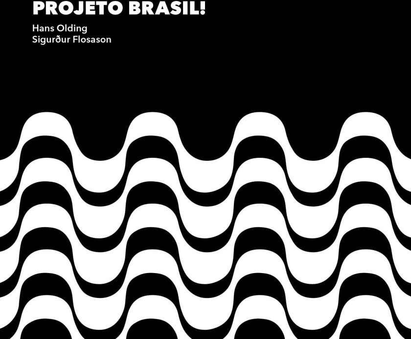 Hans Olding, Sigurdur Flosason Projeto Brasil! CD