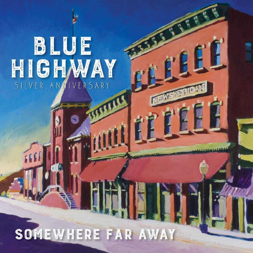 Blue Highway Somewhere Far Away: Silver Anniversary CD