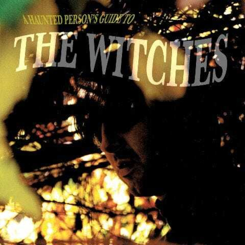 The Witches A Haunted Person's Guide To The Witches CD