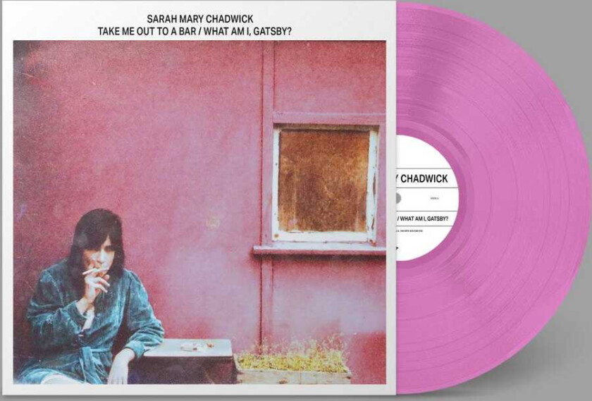 Sarah Mary Chadwick Take Me Out To a Bar / What Am I, Gatsby? LP/Vinyl