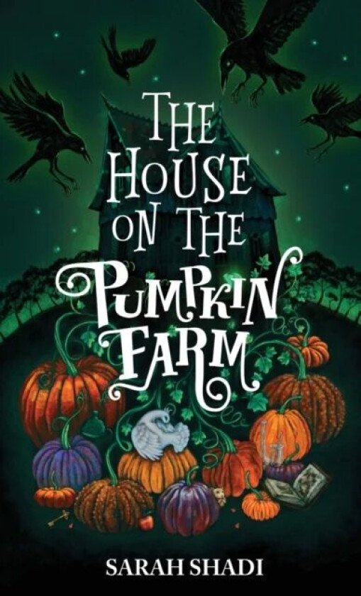 The House on The Pumpkin Farm av Sarah Shadi