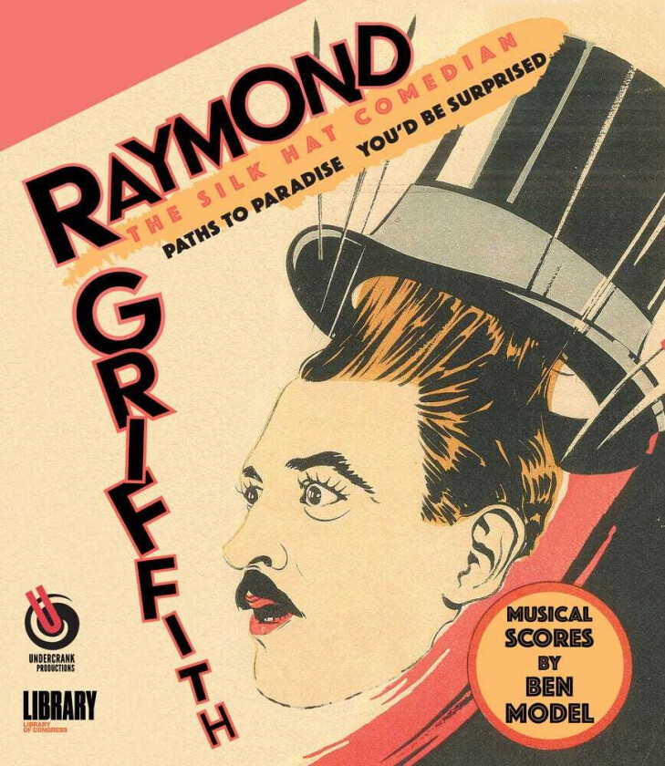 Raymond Griffith: The Silk Hat Comedian Bluray