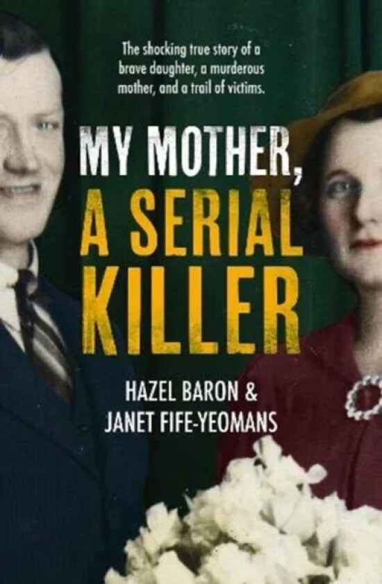 My Mother, a Serial Killer av Hazel Baron
