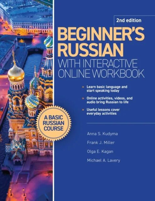 Beginner's Russian with Interactive Online Workbook, 2nd edition av Anna S. Kudyma, Frank J. Miller, Olga E. Kagan, Michael A. Lavery