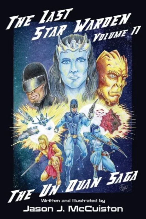 The Last Star Warden Volume II - The Un Quan Saga av Jason J McCuiston