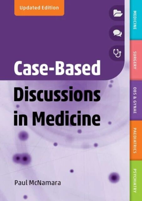 Case-Based Discussions in Medicine, updated edition av Paul (Registrar in Emergency Medicine Royal Hospital for Children Glasgow Honrary Clinical Lect