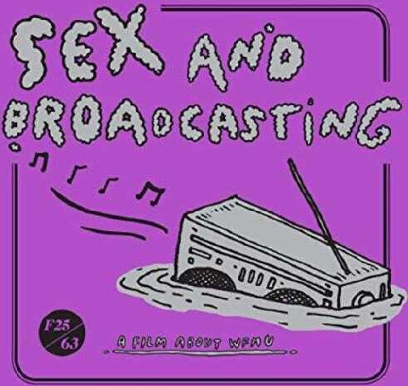 Sex And Broadcasting: A Film About Wfmu DVD