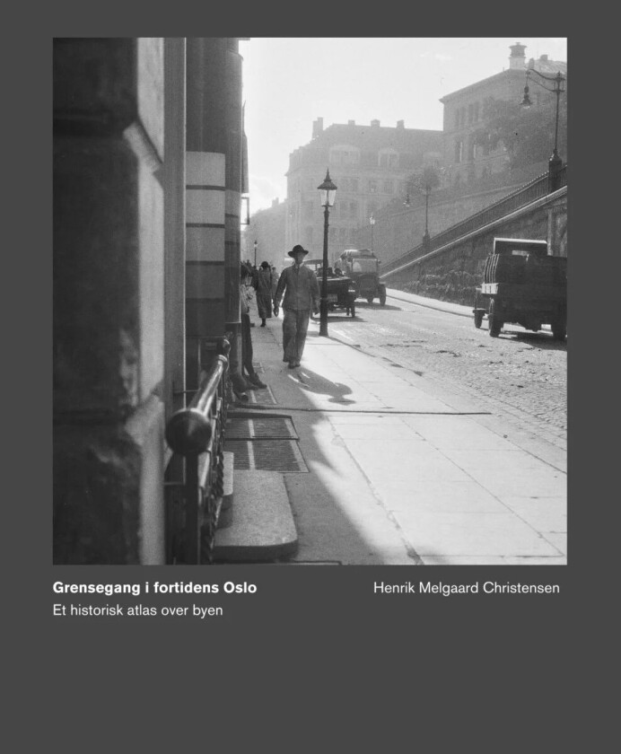 Grensegang i fortidens Oslo av Henrik Melgaard Christensen