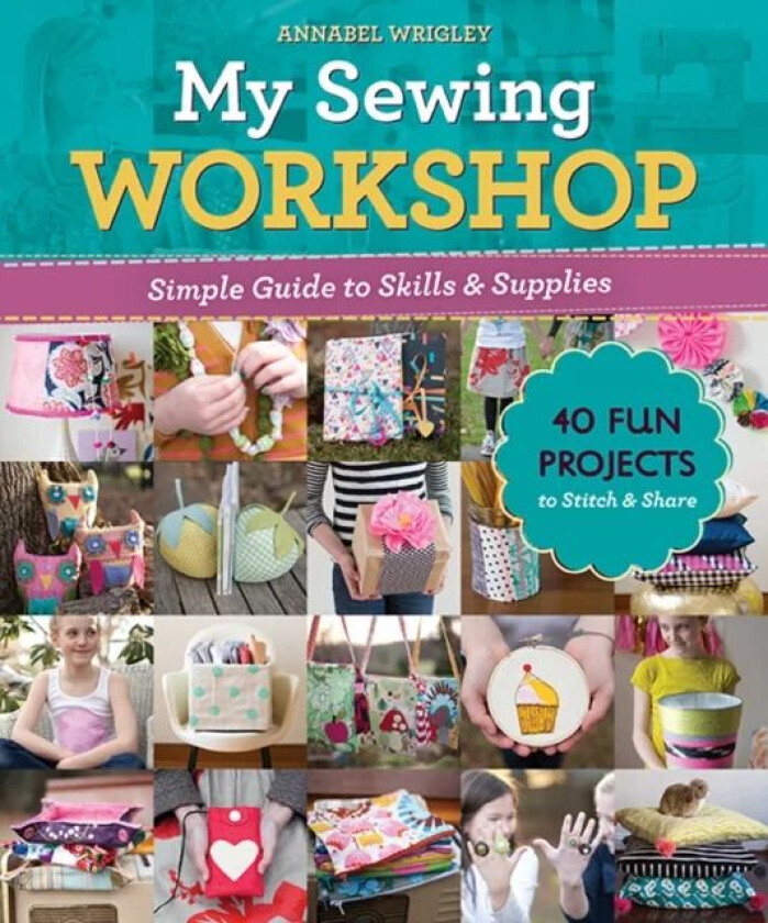 My Sewing Workshop av Annabel Wrigley