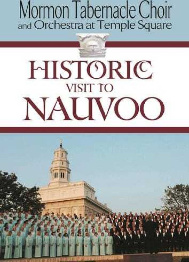 Historic Visit To Nauvoo DVD