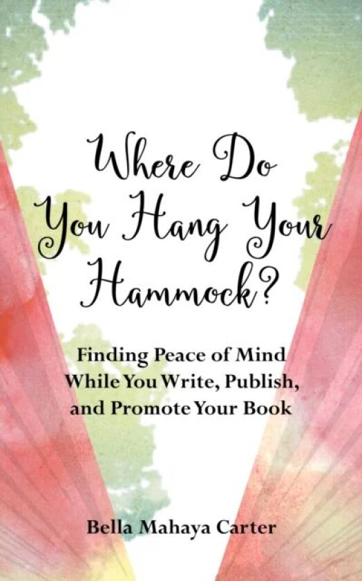 Where Do You Hang Your¿Hammock? av Bella Mahaya Carter