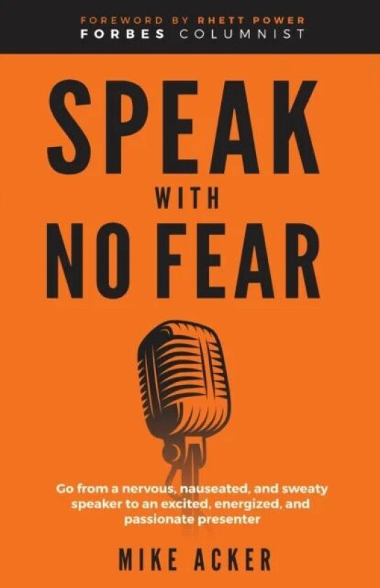 Speak With No Fear av Mike Acker