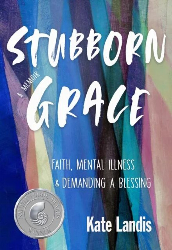 Stubborn Grace av Kate (Kate Landis) Landis