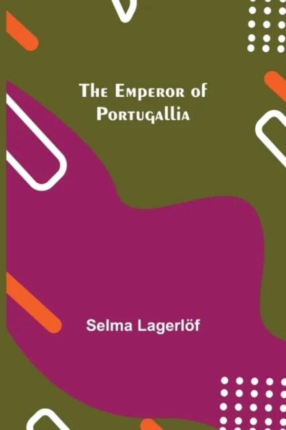 The Emperor of Portugallia av Selma Lagerloef
