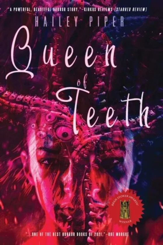 Queen of Teeth av Hailey Piper