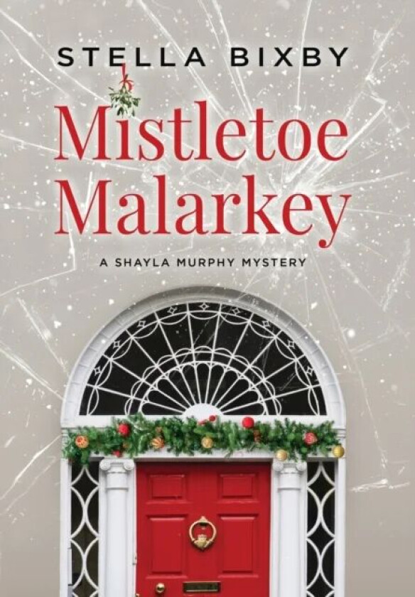 Mistletoe Malarkey av Stella Bixby