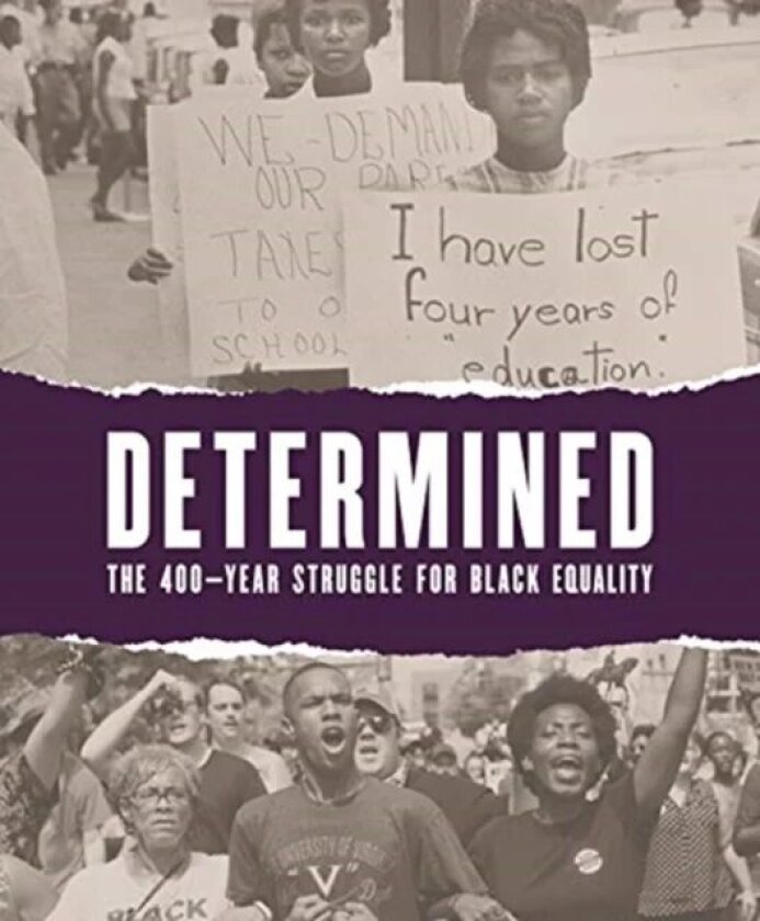 Determined: The 400-Year Struggle for Black Equality av Karen A Sherry