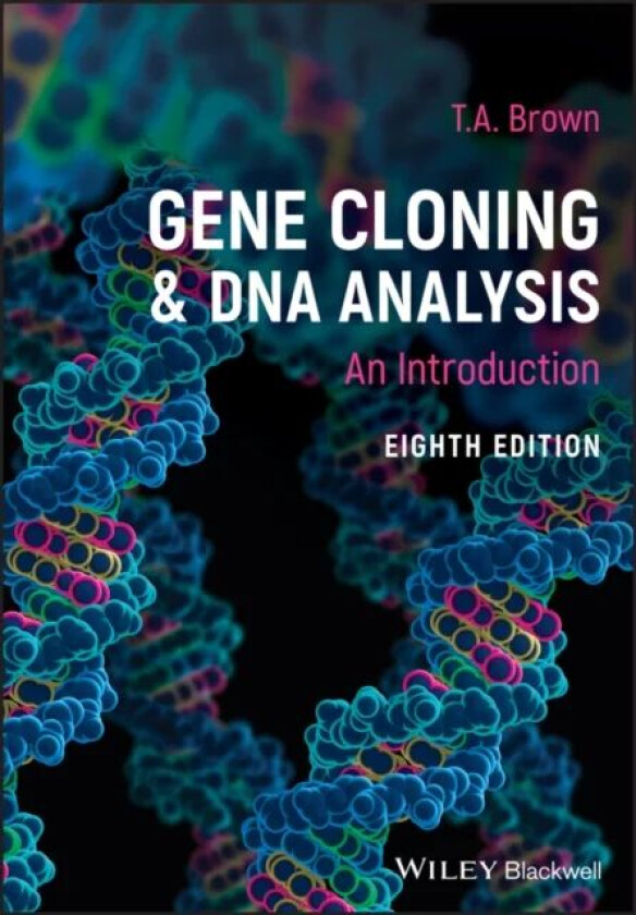 Gene Cloning and DNA Analysis av T. A. (University of Manchester) Brown