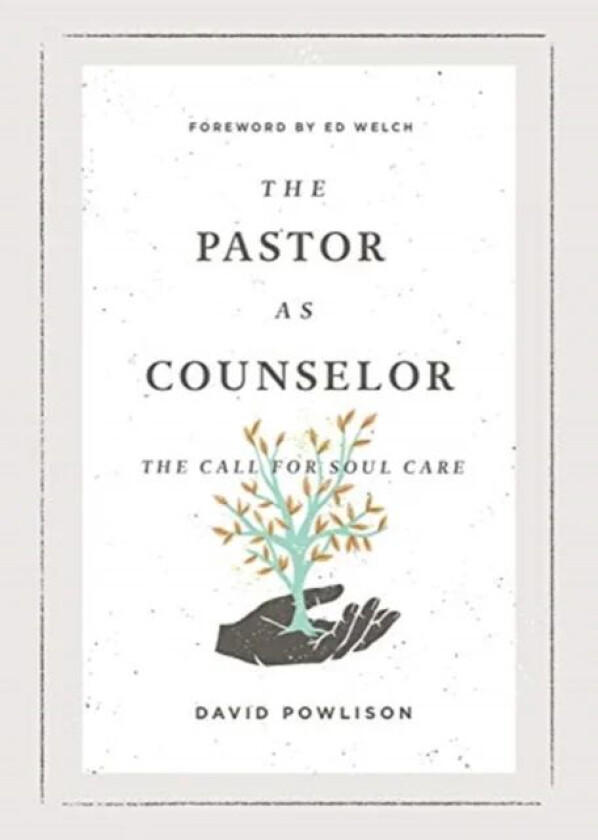 The Pastor as Counselor av David Powlison
