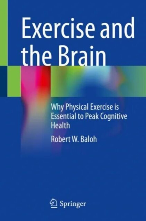 Exercise and the Brain av Robert W. MD FAAN Baloh