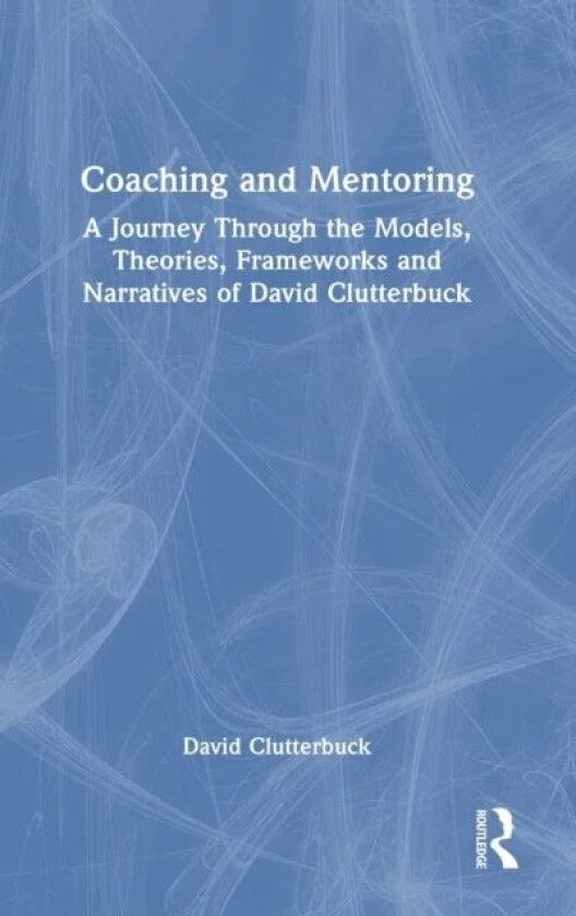 Coaching and Mentoring av David Clutterbuck