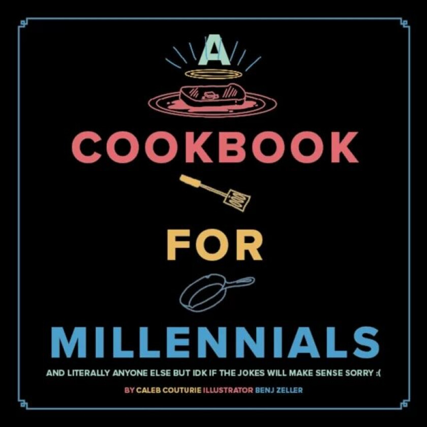 A Cookbook for Millennials av Caleb Couturie