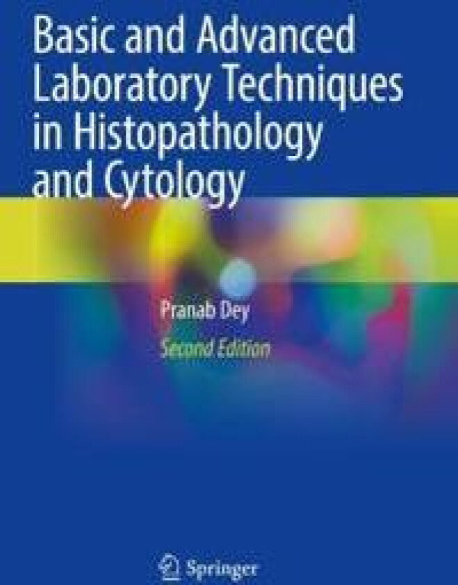 Basic and Advanced Laboratory Techniques in Histopathology and Cytology