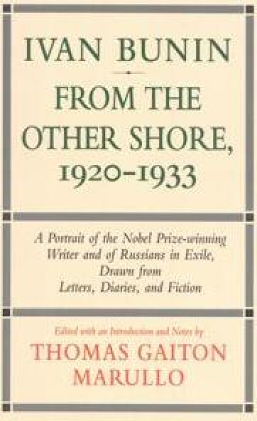 Ivan Bunin: From the Other Shore, 1920-1933