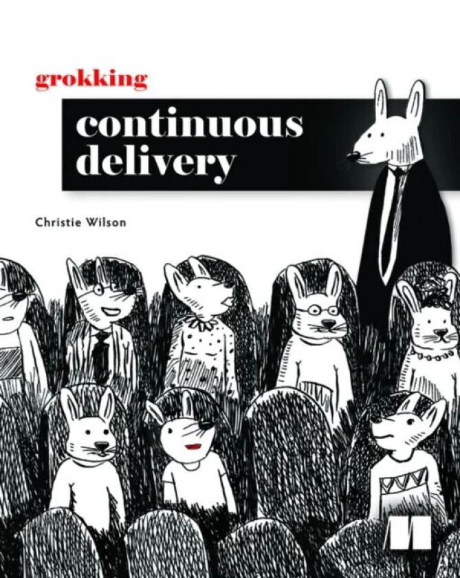 Grokking Continuous Delivery av Christie Wilson