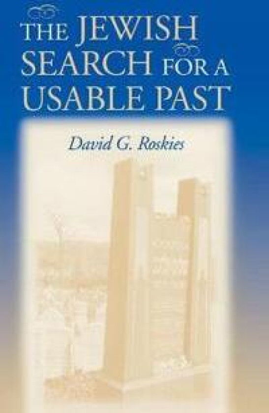The Jewish Search for a Usable Past