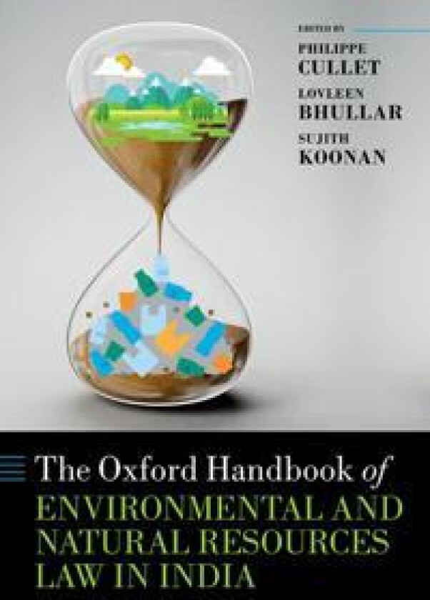 The Oxford Handbook of Environmental and Natural Resources Law in India