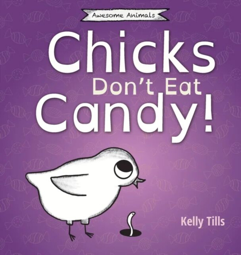 Chicks Don't Eat Candy av Kelly Tills