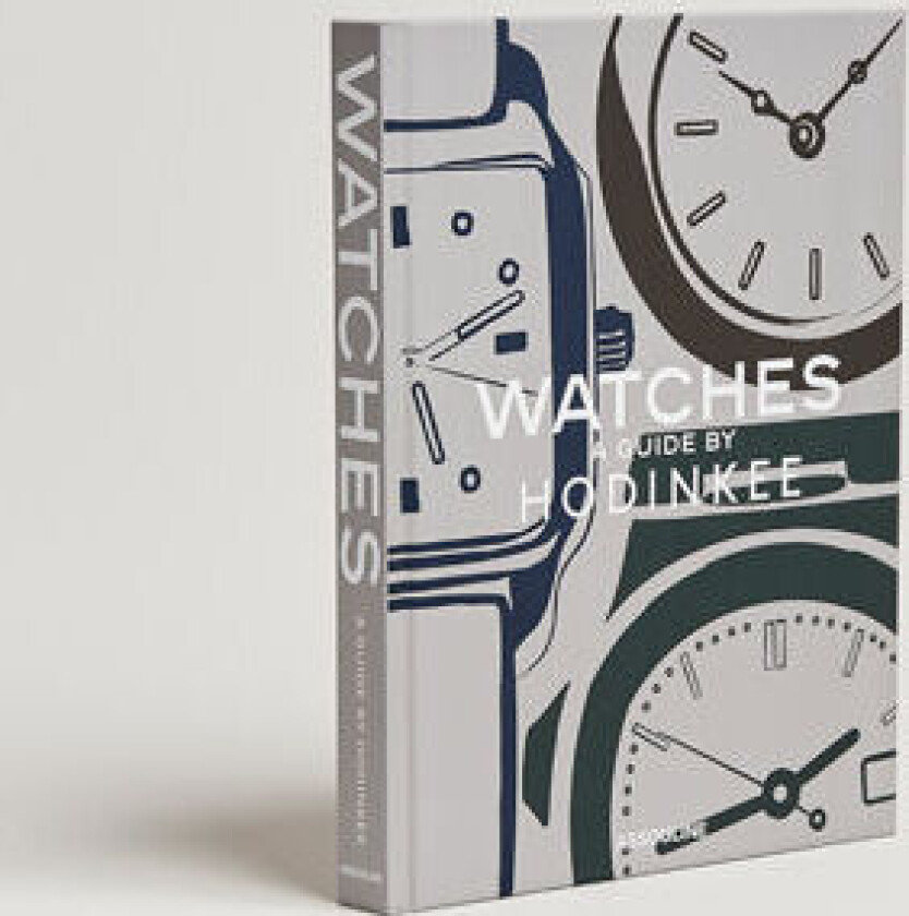 Watches - A Guide by Hodinkee