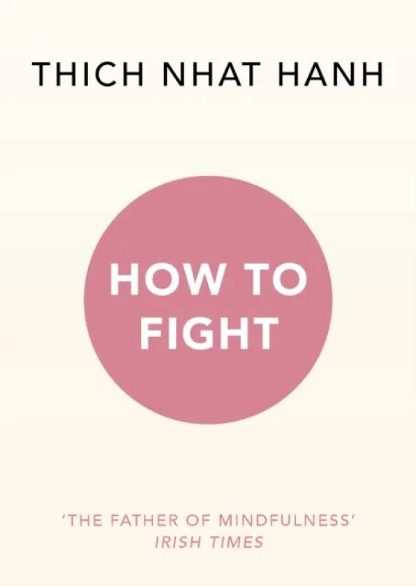 How to fight av Thich Nhat Hanh