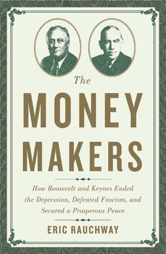 The Money Makers av Eric Rauchway