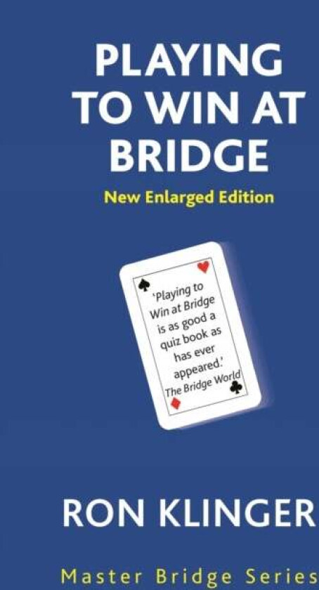 Playing To Win At Bridge av Ron Klinger