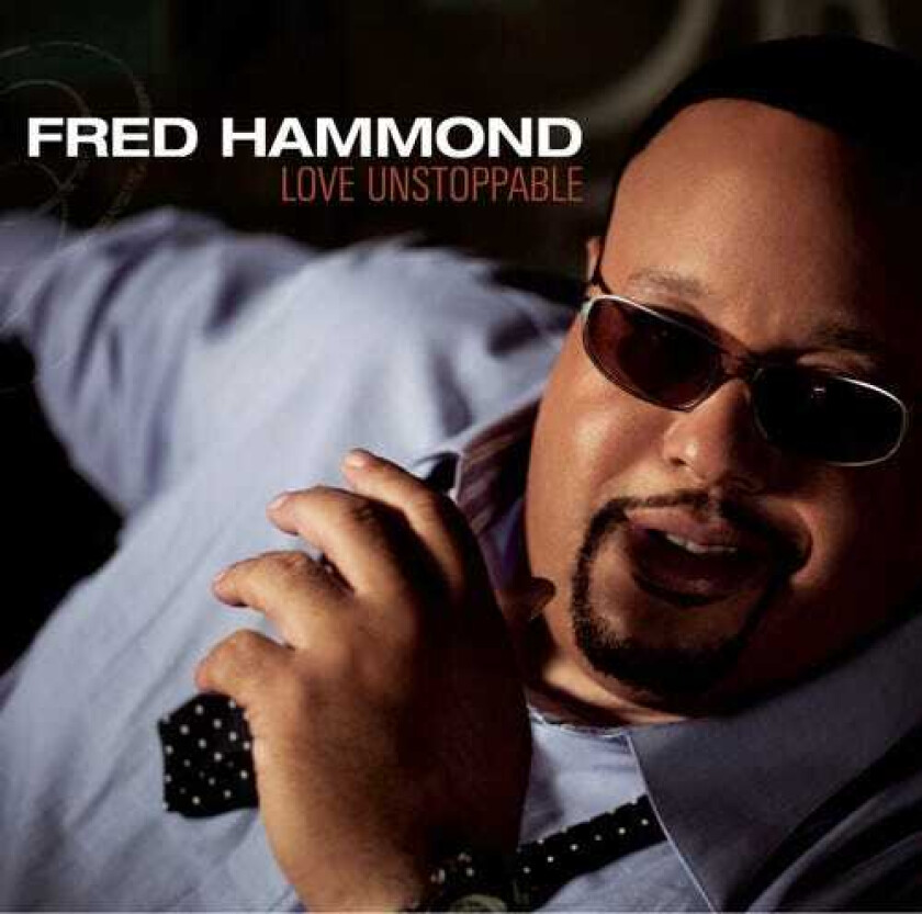 Fred Hammond Love Unstoppable CD
