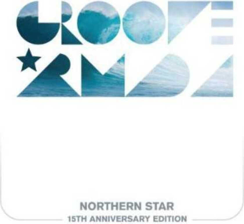 Groove Armada Northern Star 15th Anniversary CD